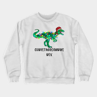 Christmasaurus Rex Crewneck Sweatshirt